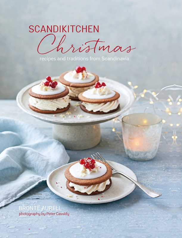 ScandiKitchen Christmas by Bronte Aurell: Hardcover; 160 pages / English